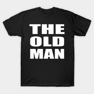 The Old Man T-Shirt